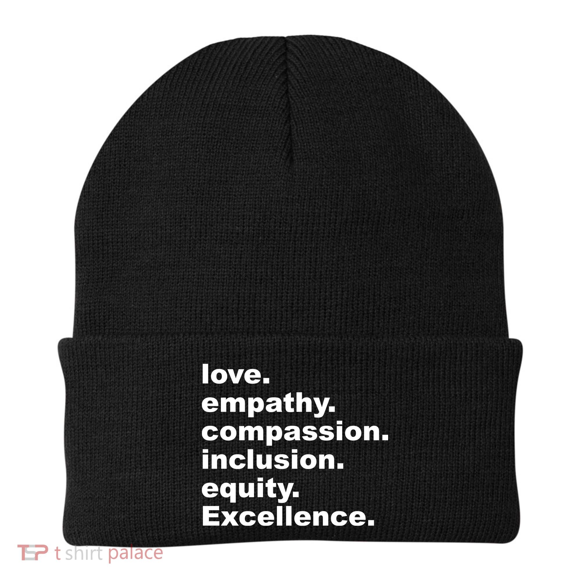 Love Empathy Compassion Inclusion Equity Excellence Beanie