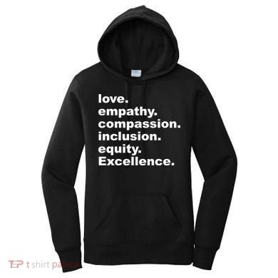 Love Empathy Compassion Inclusion Equity Excellence Women's Hoodie