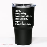 Love Empathy Compassion Inclusion Equity Excellence Tumbler thumb 0