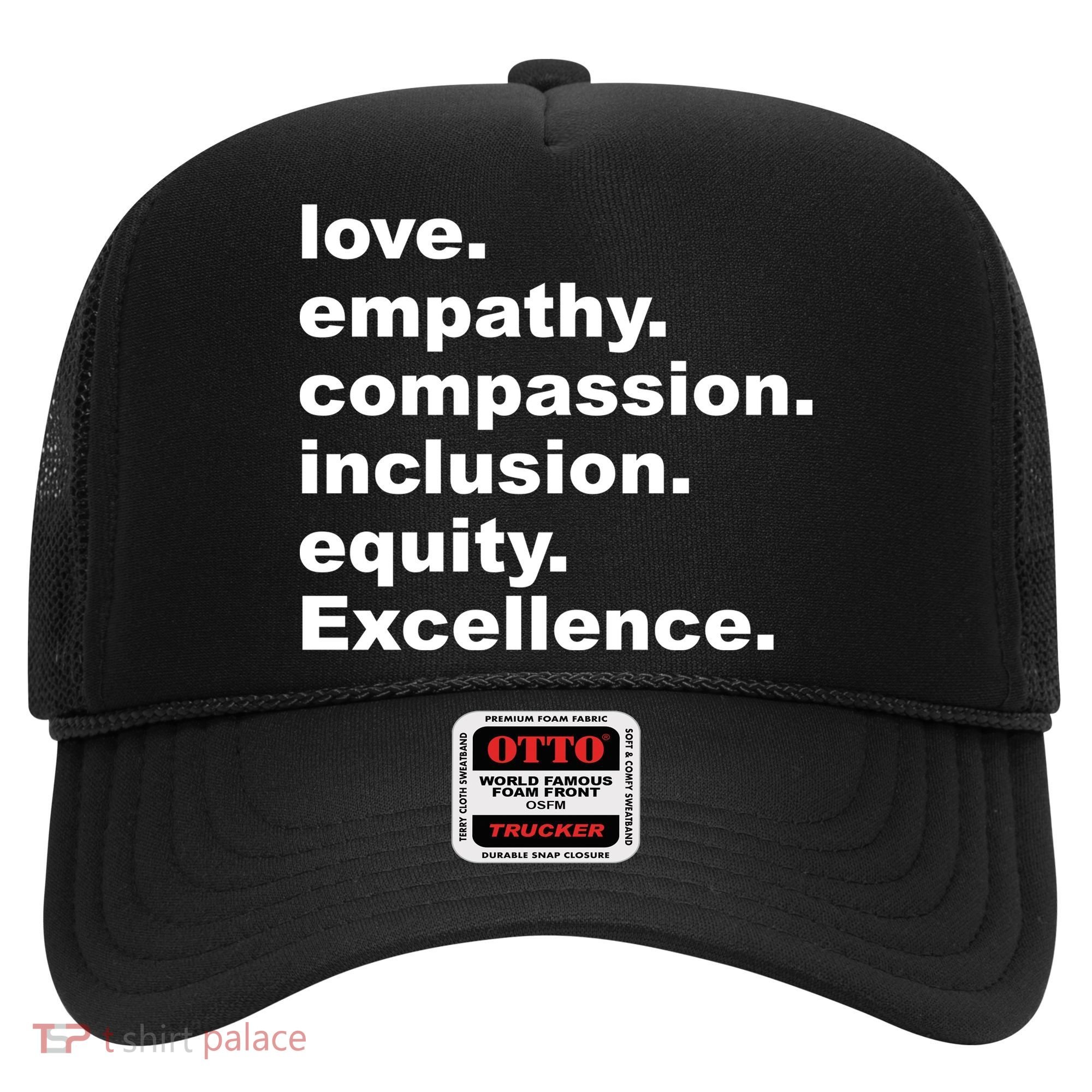 Love Empathy Compassion Inclusion Equity Excellence Hat