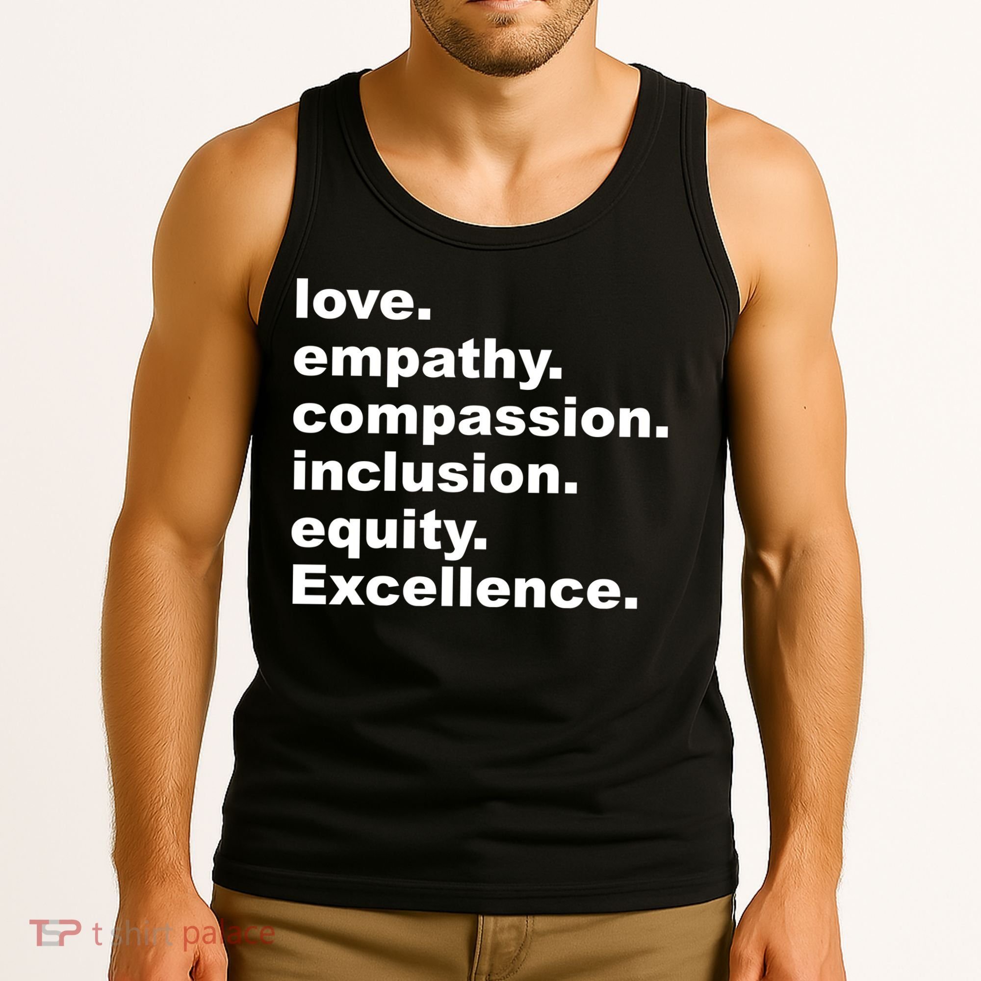 Love Empathy Compassion Inclusion Equity Excellence Tank Top