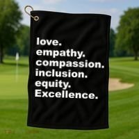 Love Empathy Compassion Inclusion Equity Excellence Golf Towel thumb 1