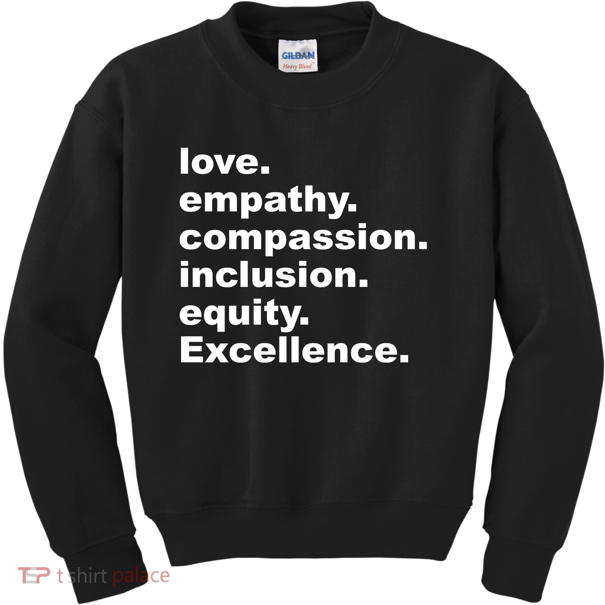 Love Empathy Compassion Inclusion Equity Excellence Kids Sweatshirt