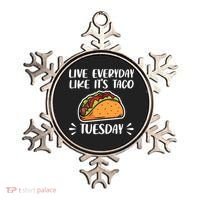 Live Every Day Like Its Taco Tuesday Love Tacos Tee Ornament thumb 0