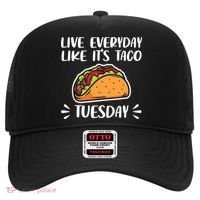 Live Every Day Like Its Taco Tuesday Love Tacos Tee Hat thumb 0