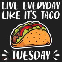 Live Every Day Like Its Taco Tuesday Love Tacos Tee Hat thumb 2