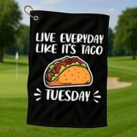 Live Every Day Like Its Taco Tuesday Love Tacos Tee Golf Towel thumb 1
