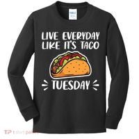 Live Every Day Like Its Taco Tuesday Love Tacos Tee Kids Long Sleeve Shirt thumb 0