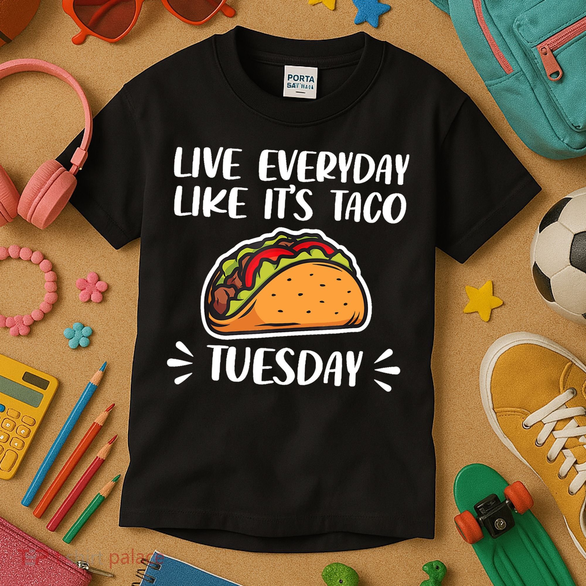 Live Every Day Like Its Taco Tuesday Love Tacos Tee Kids T-Shirt