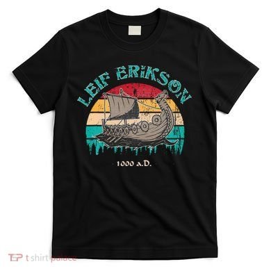 Leif Erikson Day Design For Norseman T-Shirt