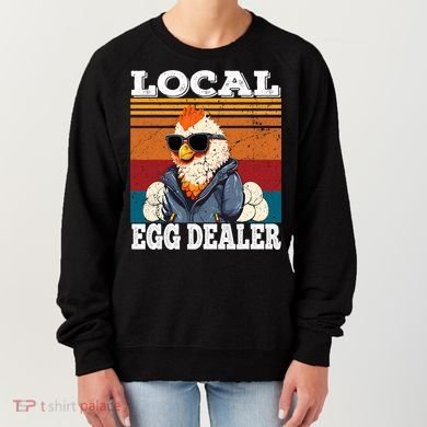 Local Egg Dealer Funny Egg Peddler Chicken Egg Farmer Women's Sweatshirt