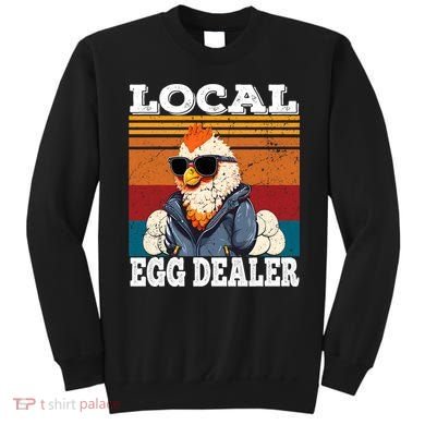 Local Egg Dealer Funny Egg Peddler Chicken Egg Farmer Sweatshirt