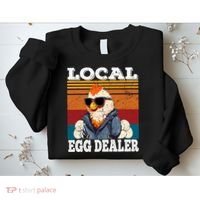 Local Egg Dealer Funny Egg Peddler Chicken Egg Farmer Sweatshirt thumb 2