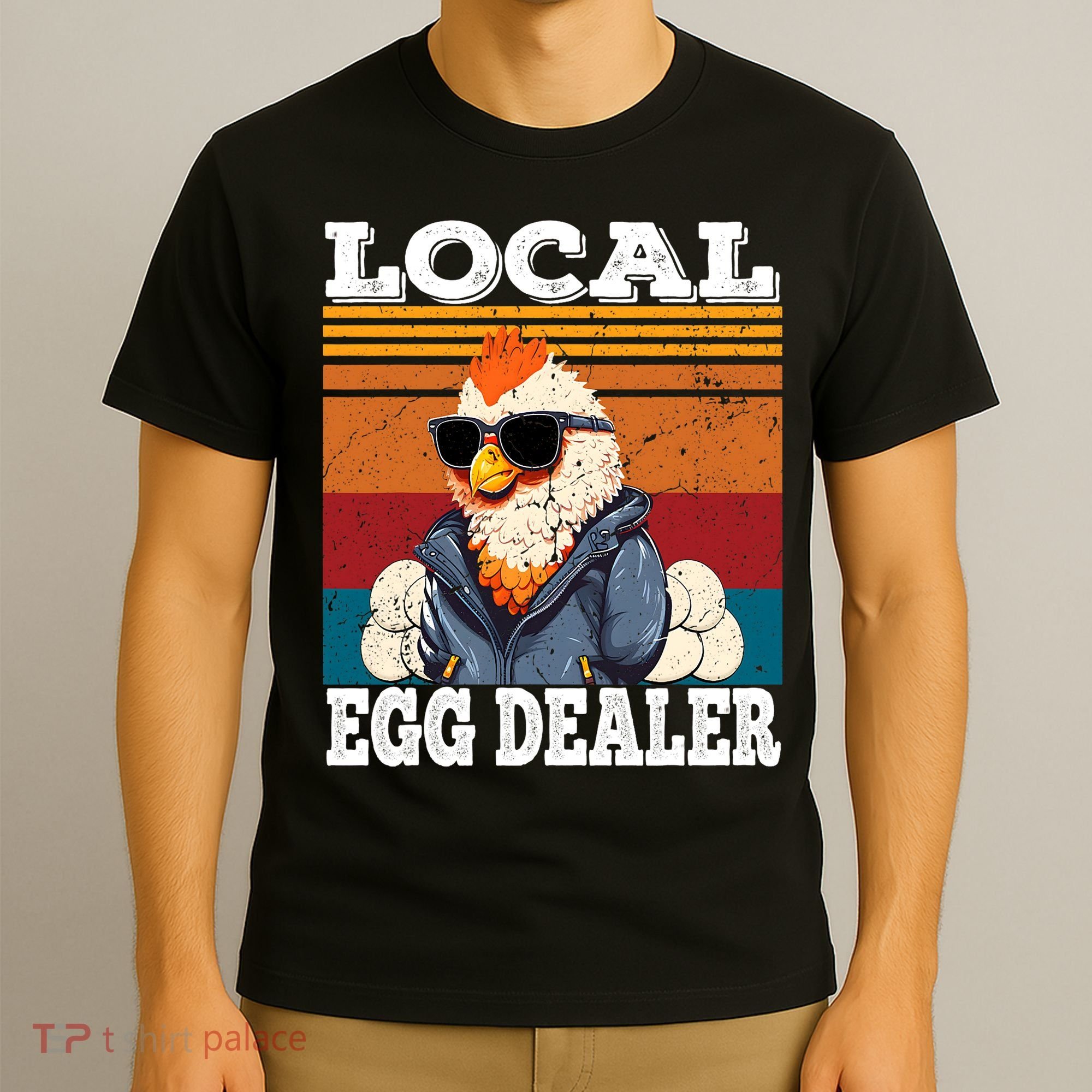 Local Egg Dealer Funny Egg Peddler Chicken Egg Farmer T-Shirt
