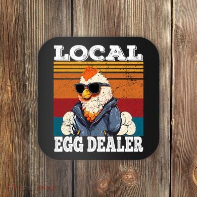 Local Egg Dealer Funny Egg Peddler Chicken Egg Farmer Coaster