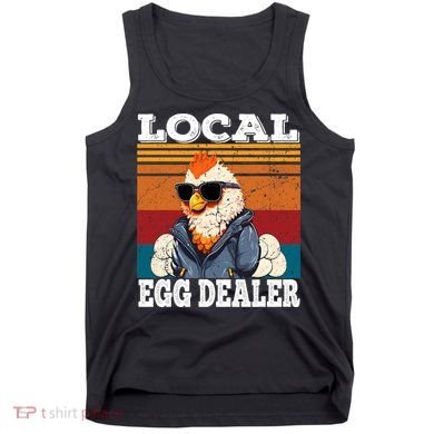Local Egg Dealer Funny Egg Peddler Chicken Egg Farmer Tank Top
