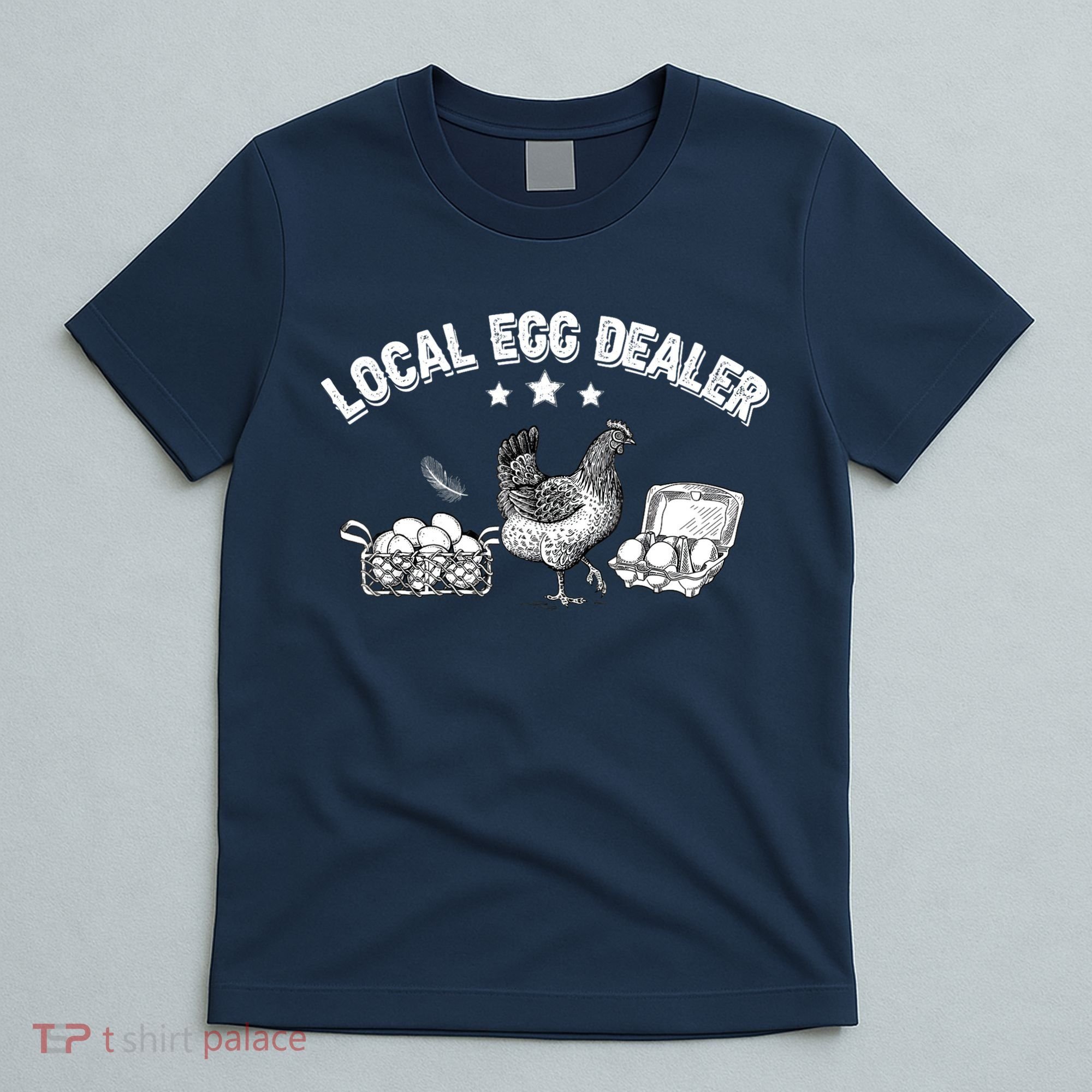 Local Egg Dealer Funny Bleached Chicken Lover Farm Farmer T-Shirt