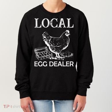 Local Egg Dealer Funny Chicken Women's Sweatshirt