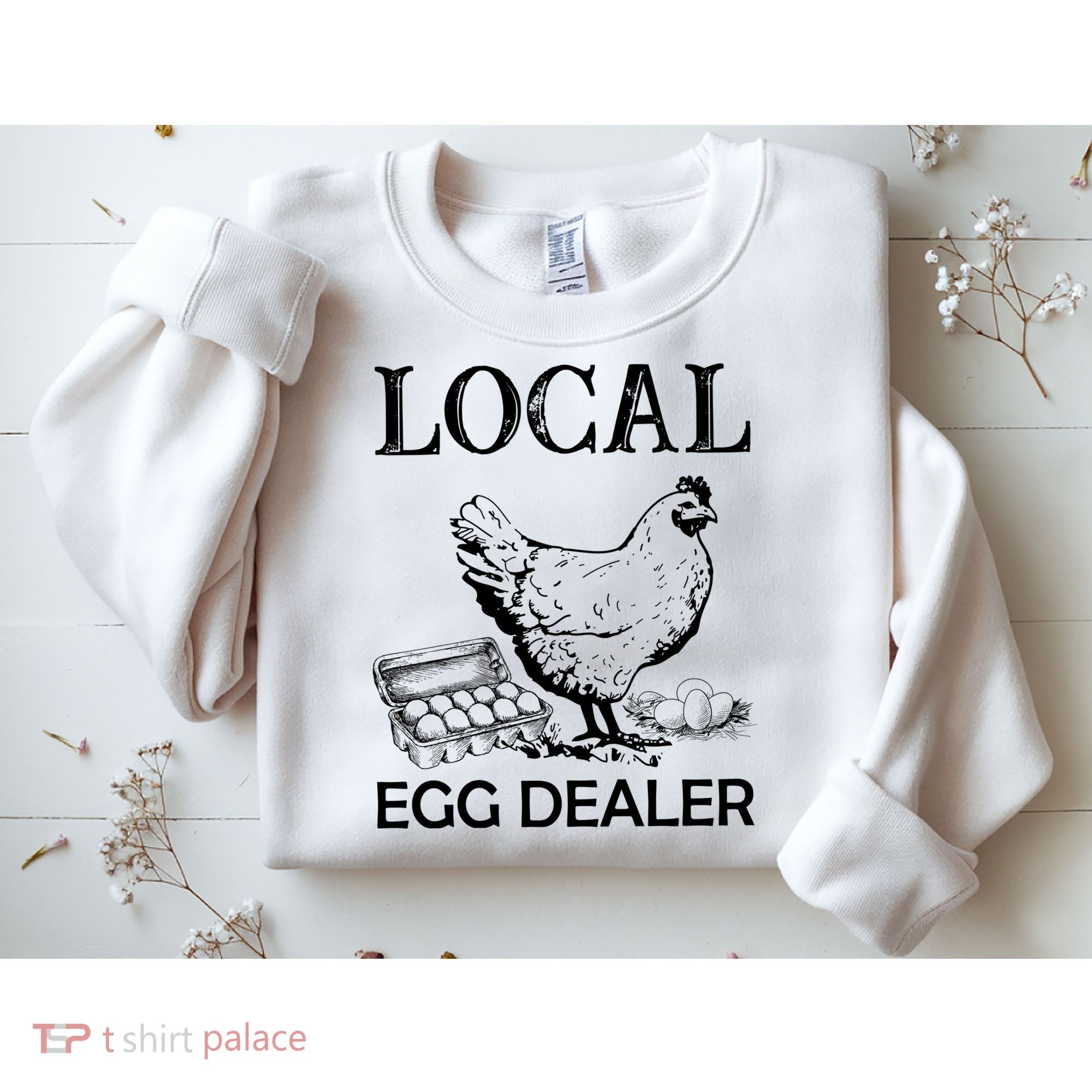Local Egg Dealer Funny Chicken Sweatshirt