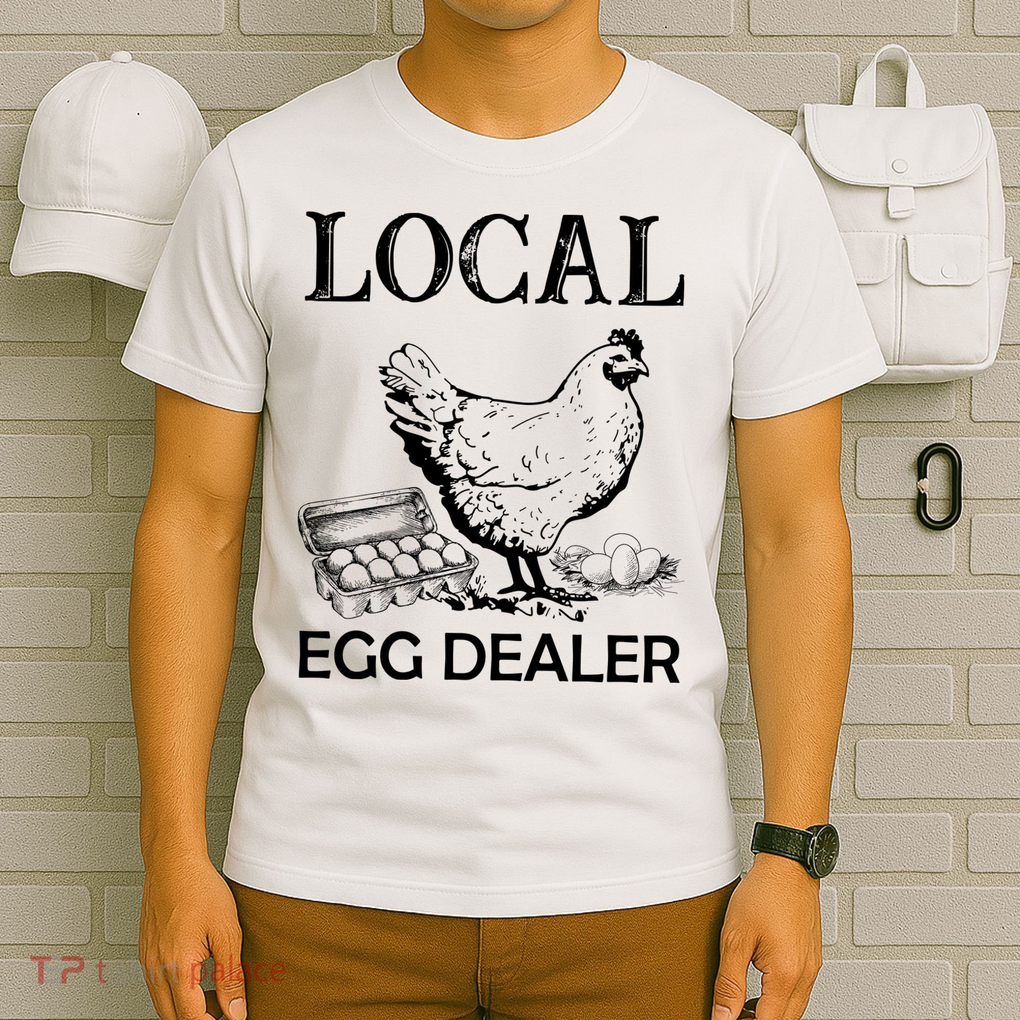 Local Egg Dealer Funny Chicken T-Shirt
