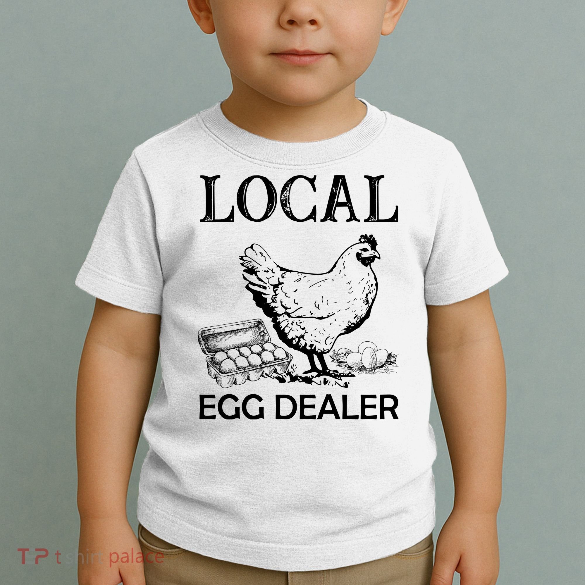 Local Egg Dealer Funny Chicken Toddler T-Shirt