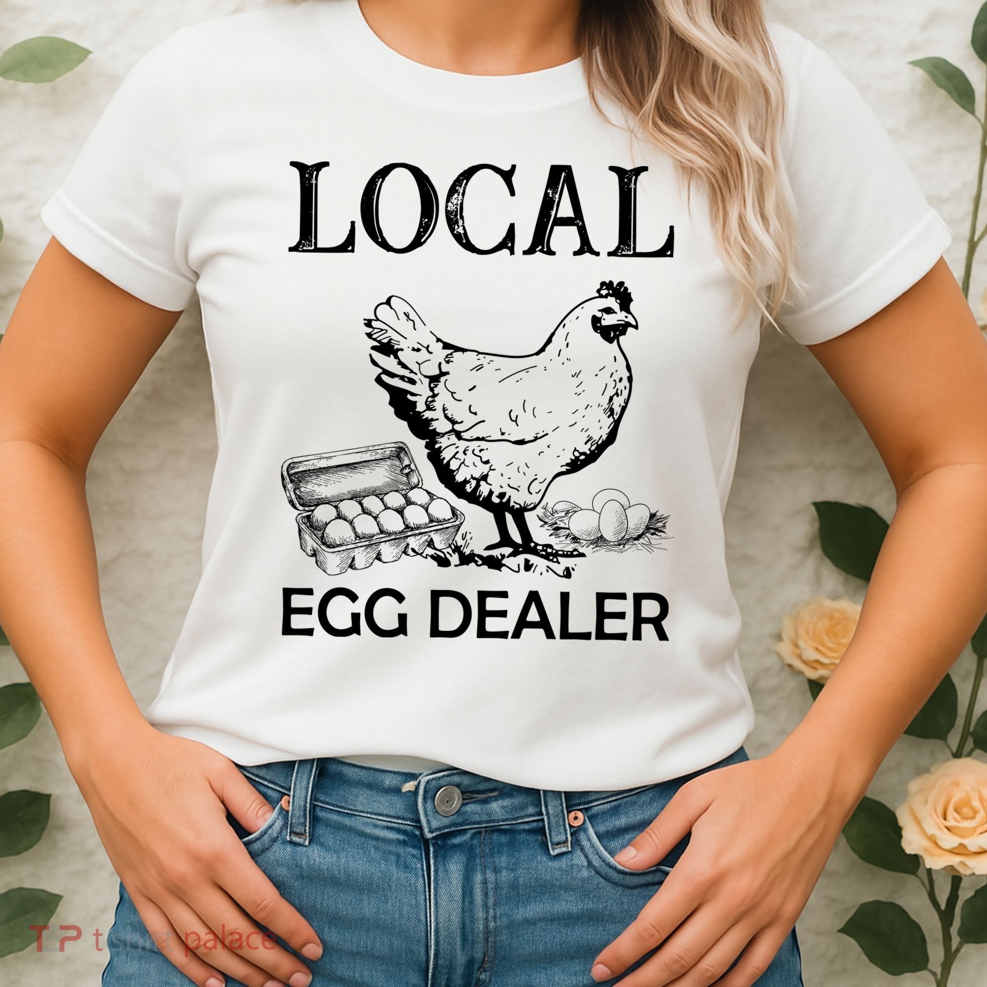 Local Egg Dealer Funny Chicken Women's T-Shirt