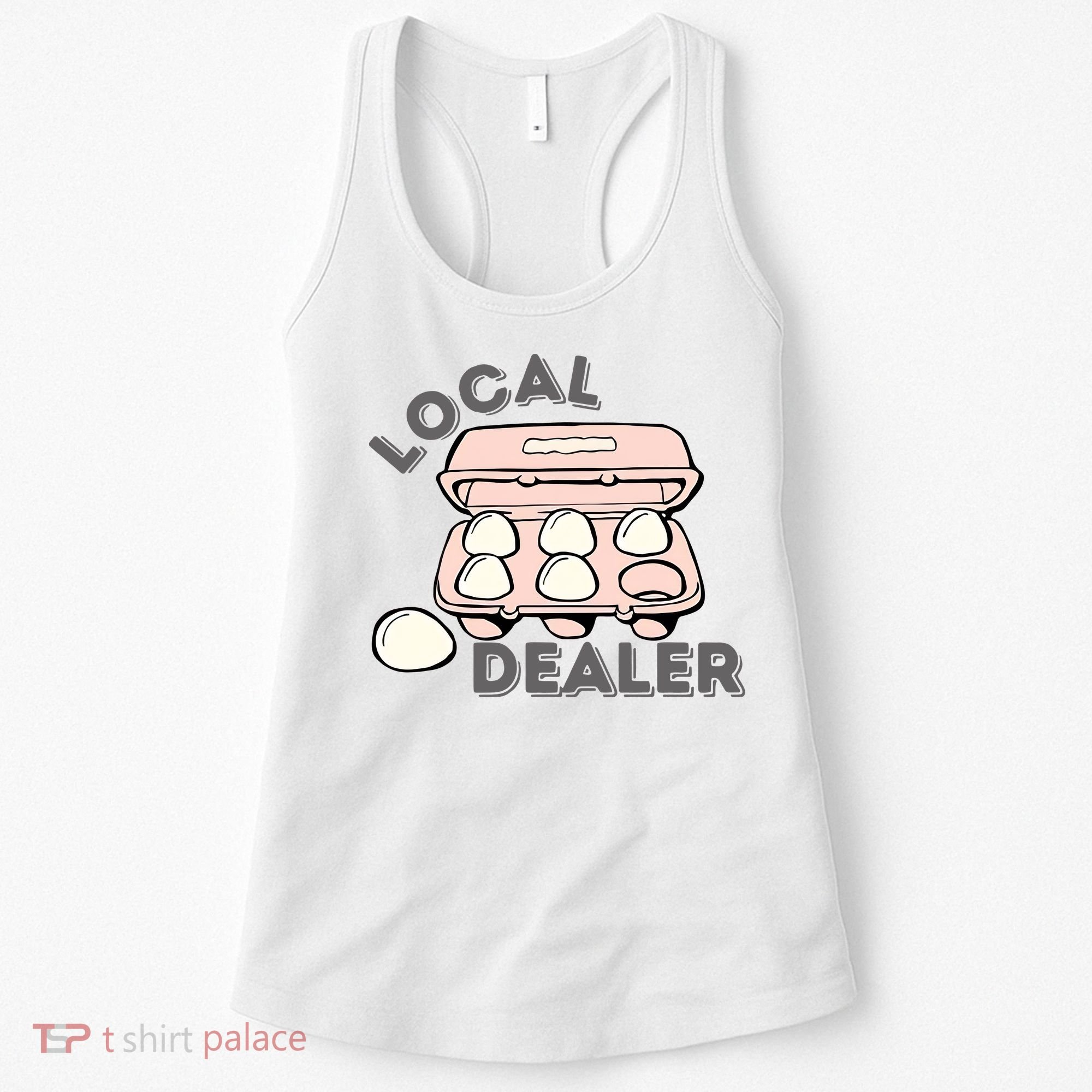 Local Egg Dealer Happy Easter Local Egg Dealer Farmer Farming Women's Tank Top