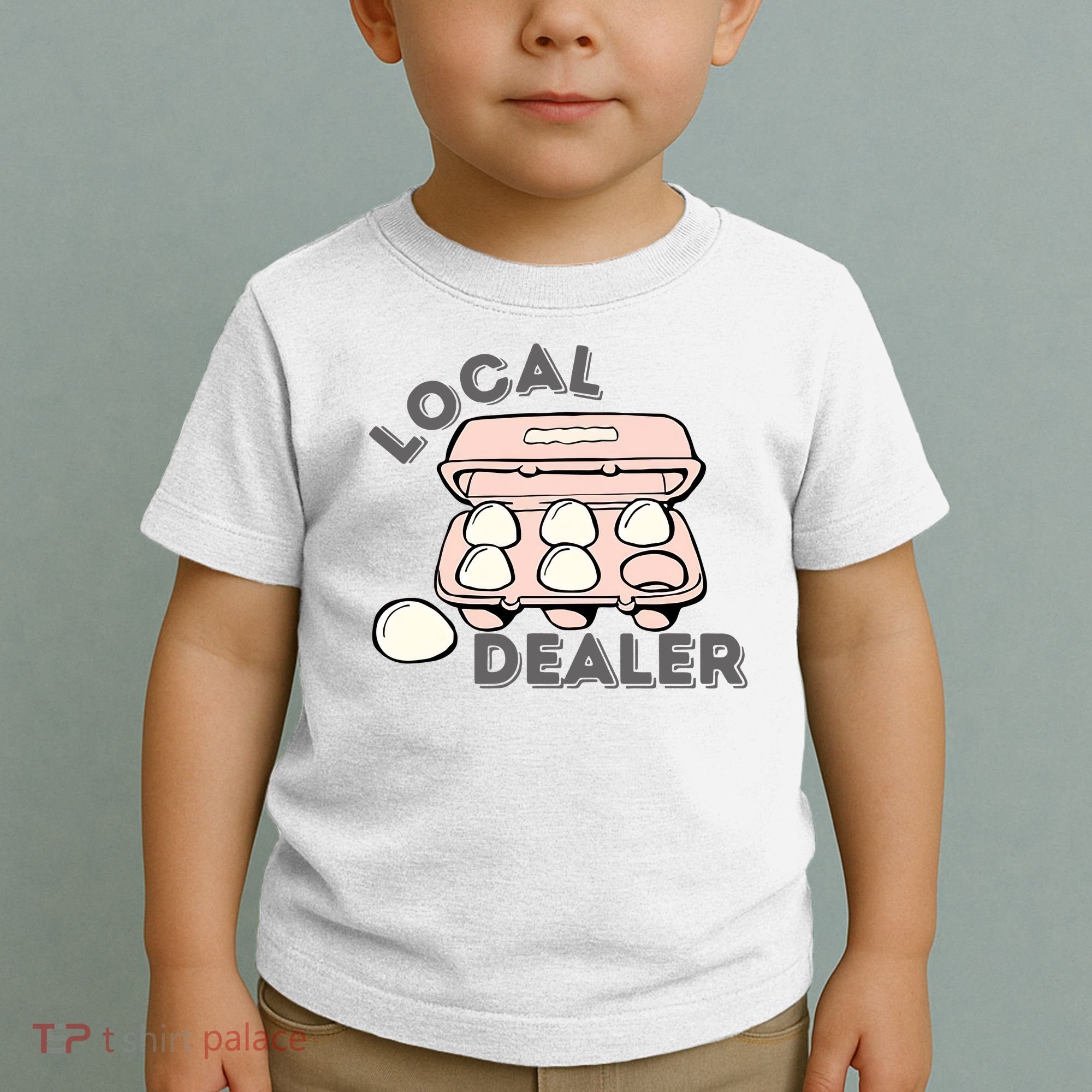 Local Egg Dealer Happy Easter Local Egg Dealer Farmer Farming Toddler T-Shirt