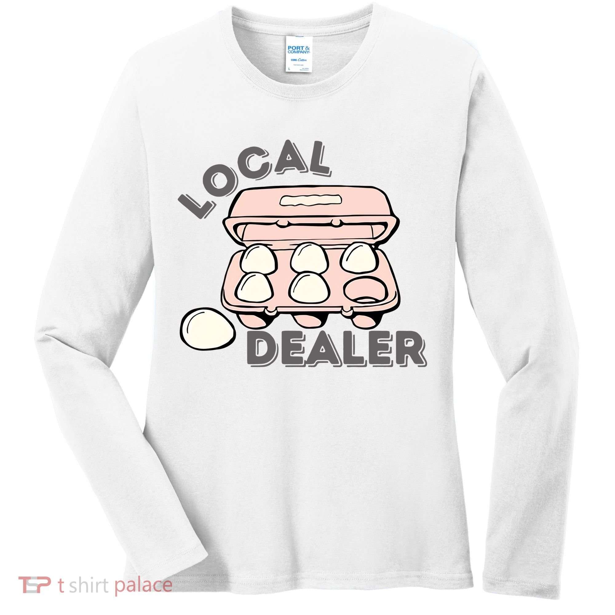 Local Egg Dealer Happy Easter Local Egg Dealer Farmer Farming Women's Long Sleeve Shirt