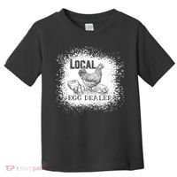 Local Egg Dealer Funny Bleached Chicken Lover Farm Farmer Toddler T-Shirt thumb 0