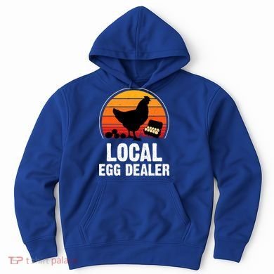 Local Egg Dealer Funny Retro Egg Peddler Chicken Egg Farmer Hoodie
