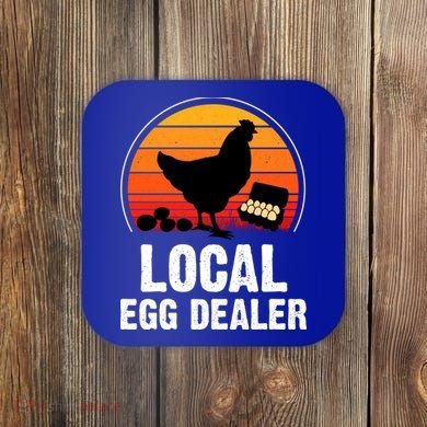 Local Egg Dealer Funny Retro Egg Peddler Chicken Egg Farmer Coaster