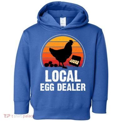 Local Egg Dealer Funny Retro Egg Peddler Chicken Egg Farmer Toddler Hoodie