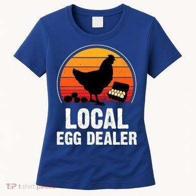 Local Egg Dealer Funny Retro Egg Peddler Chicken Egg Farmer Women's T-Shirt