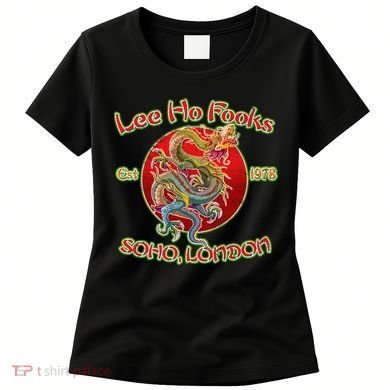 Lee Ho Fooks Soho London Est 1978 Women's T-Shirt