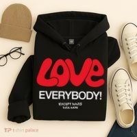 Love Everybody Except Nazis Fuck Nazis Hoodie thumb 4