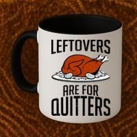 Leftovers Are For Quitters Coffee Mug thumb 2