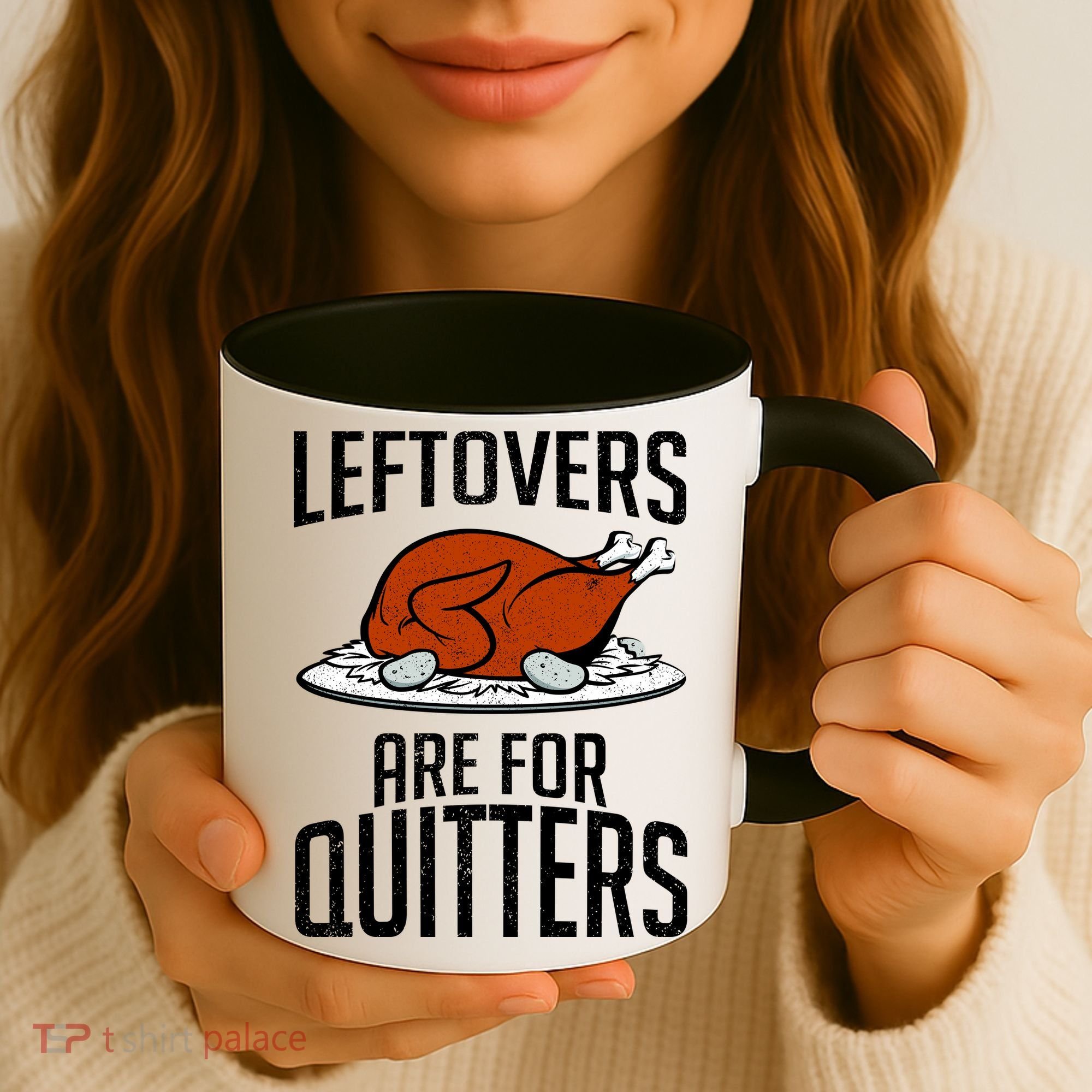 Leftovers Are For Quitters Coffee Mug