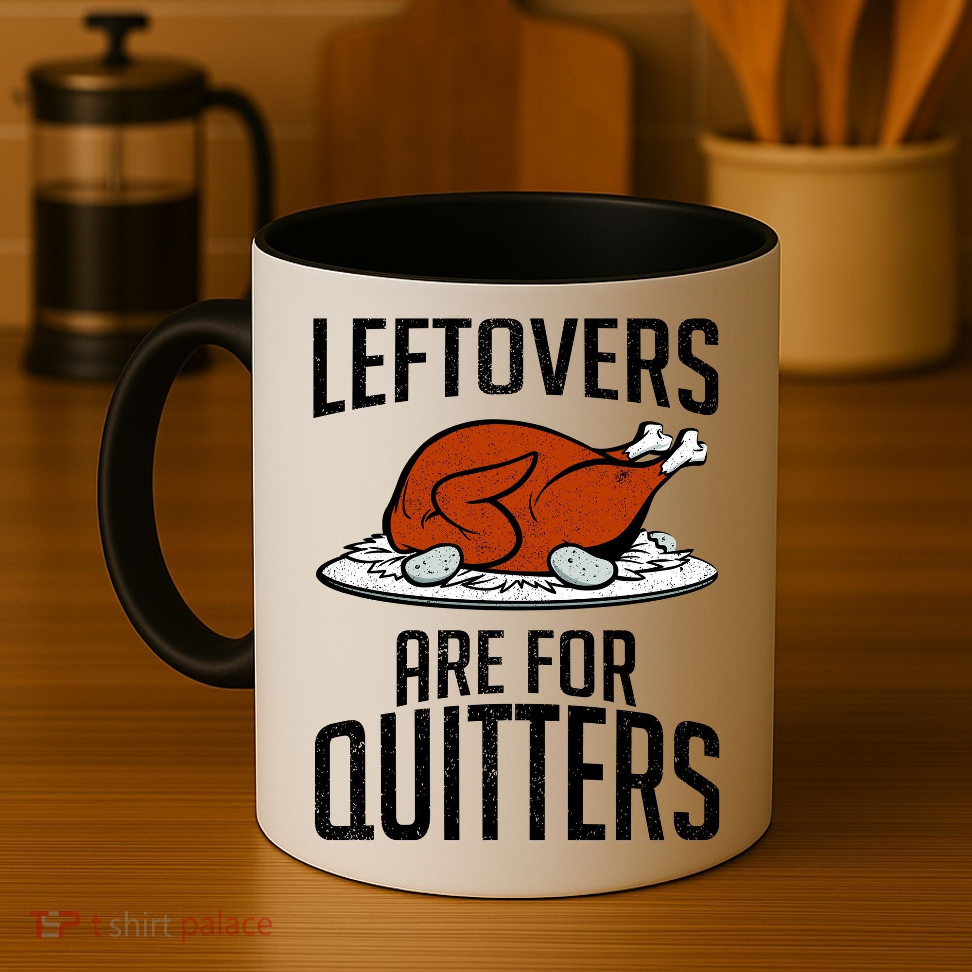 Leftovers Are For Quitters Coffee Mug
