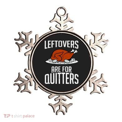 Leftovers Are For Quitters Ornament