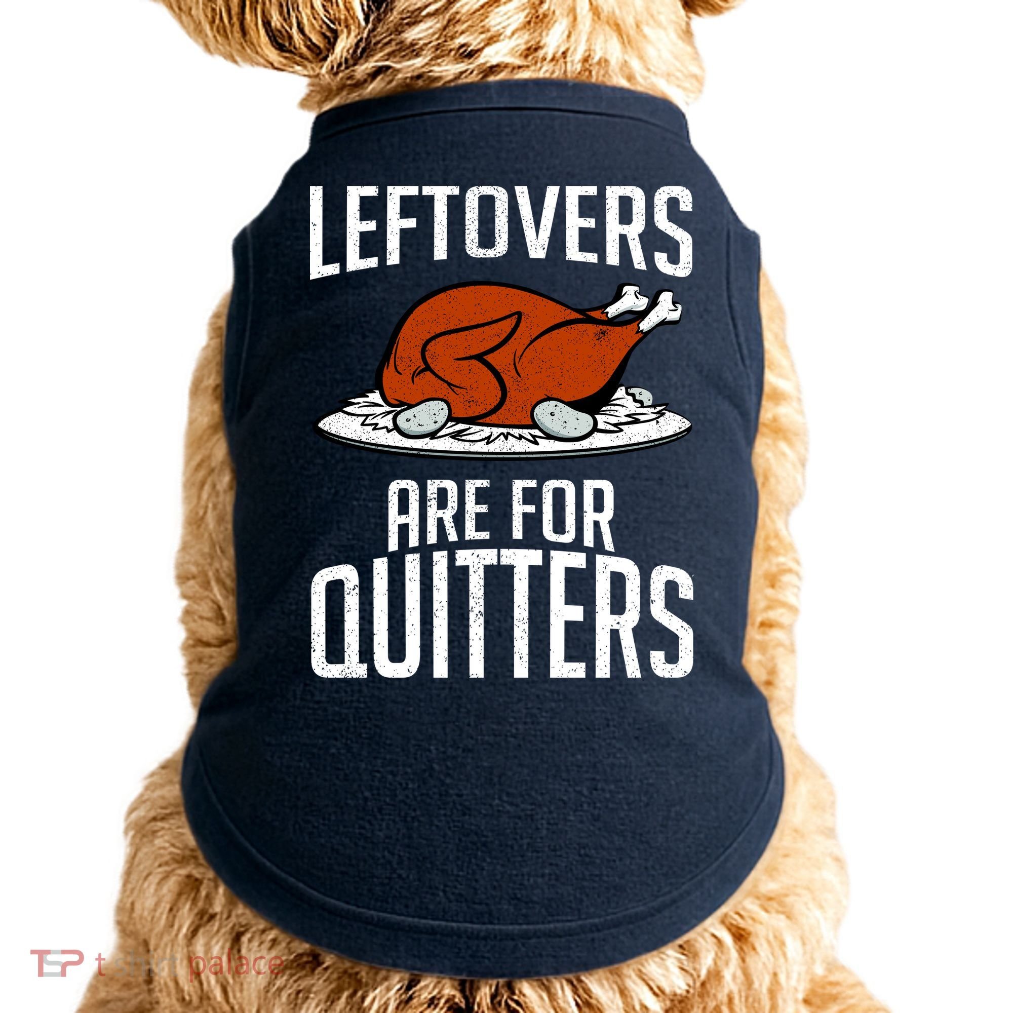 Leftovers Are For Quitters Doggie Tank