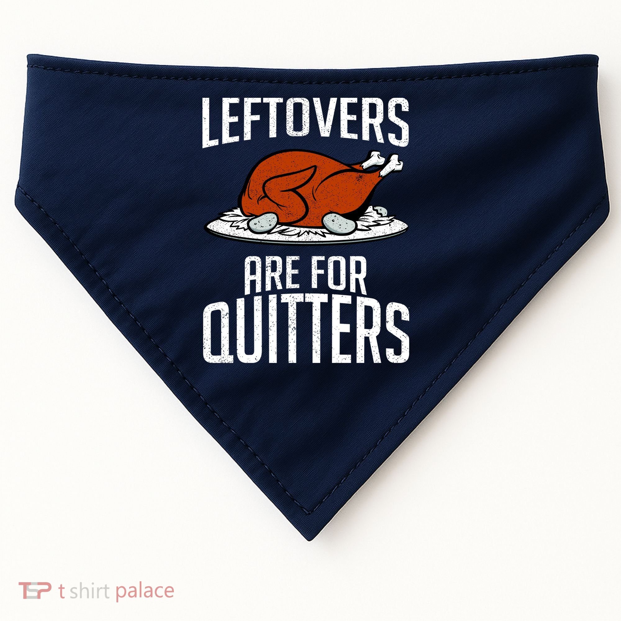 Leftovers Are For Quitters USA-Made Doggie Bandana