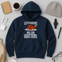 Leftovers Are For Quitters Hoodie thumb 3