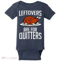 Leftovers Are For Quitters Baby Bodysuit thumb 0
