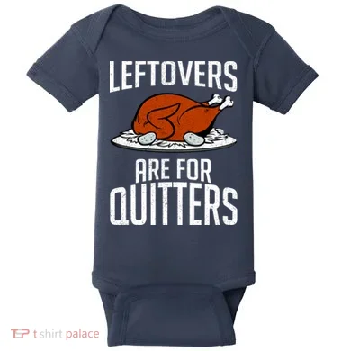 Leftovers Are For Quitters Baby Bodysuit