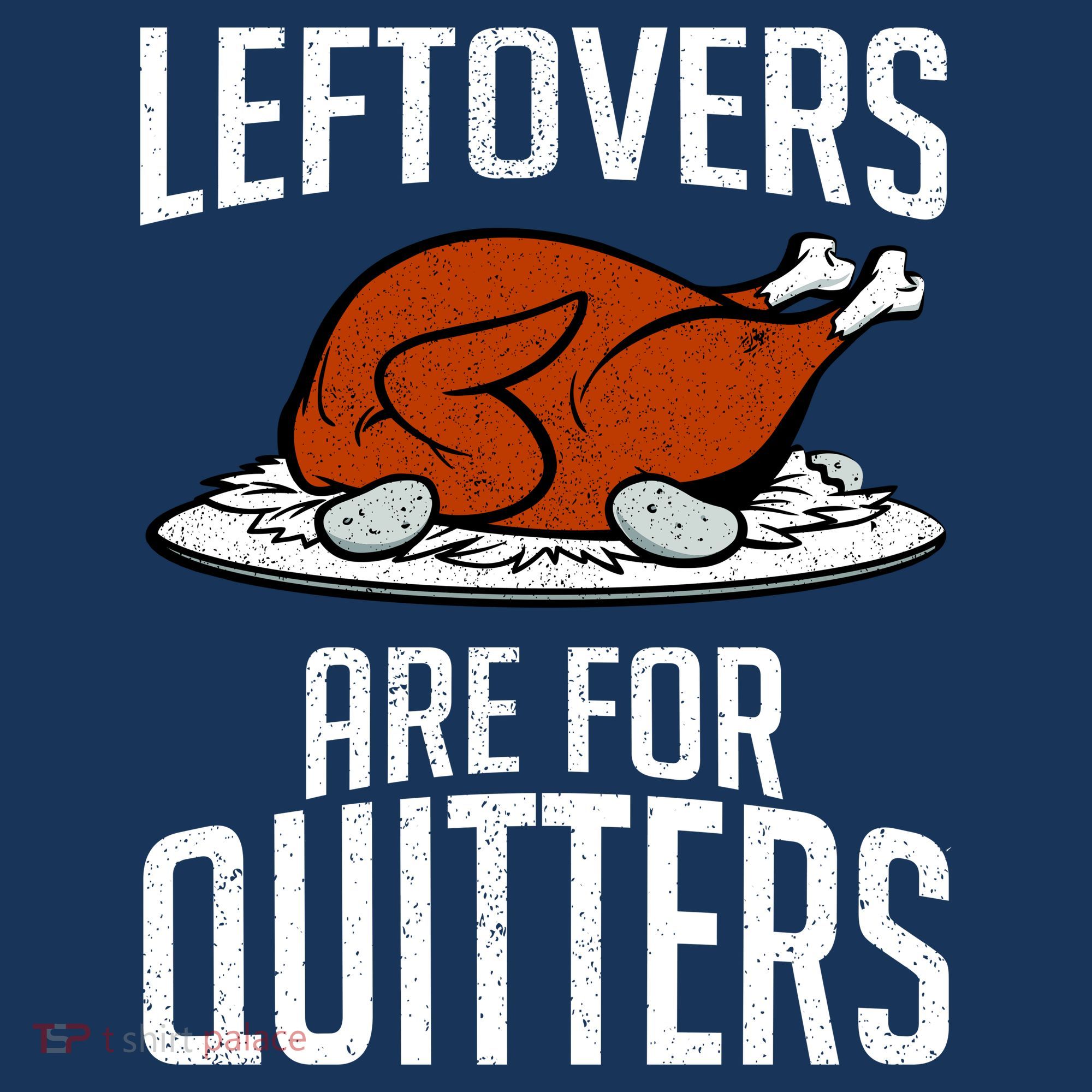 Leftovers Are For Quitters Baby Bodysuit