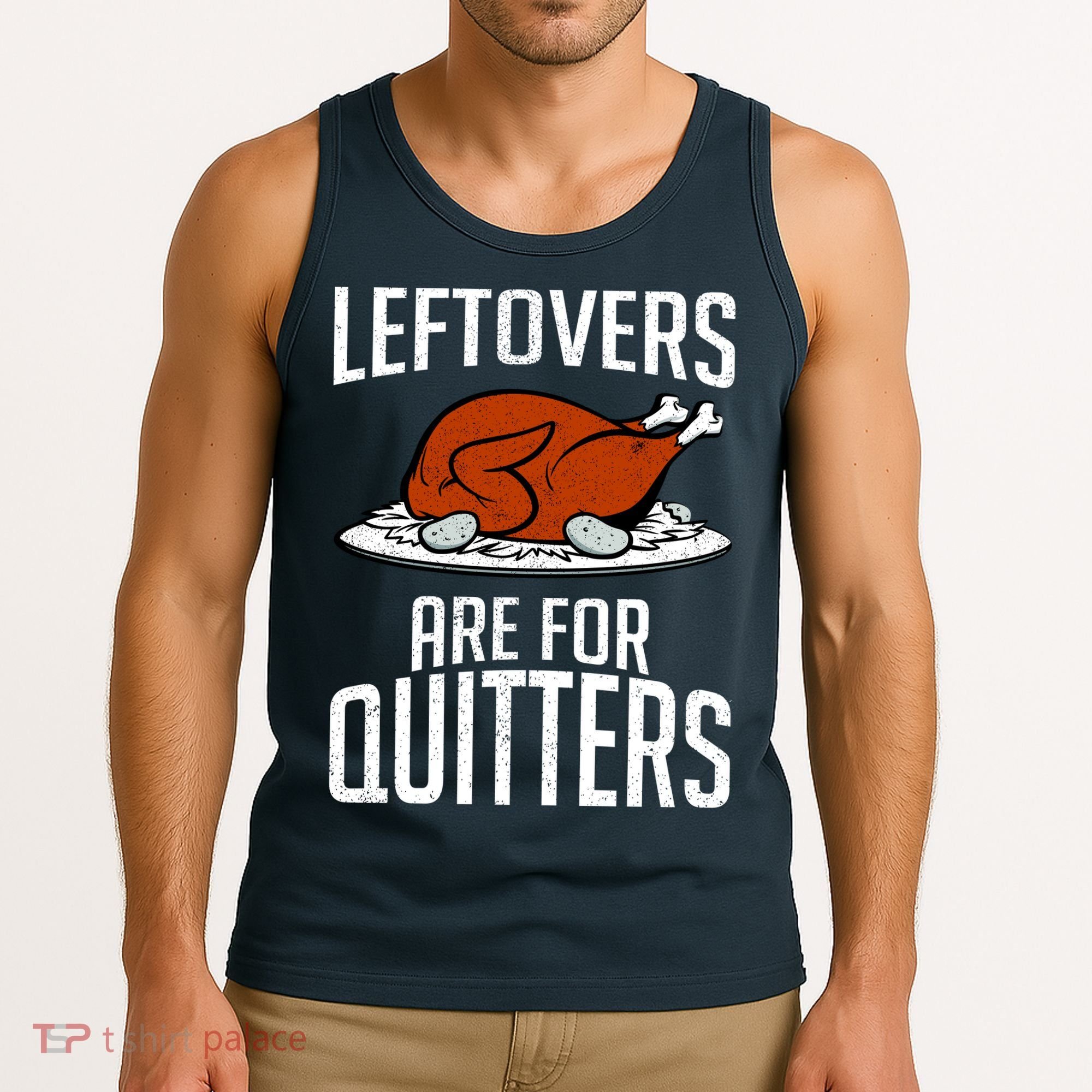 Leftovers Are For Quitters Tank Top