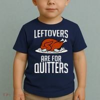 Leftovers Are For Quitters Toddler T-Shirt thumb 2