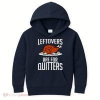 Leftovers Are For Quitters Kids Hoodie thumb 0