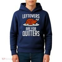 Leftovers Are For Quitters Kids Hoodie thumb 4